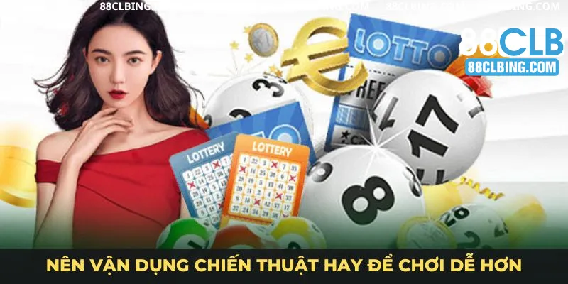Nên vận dụng chiến thuật hay để chơi dễ hơn